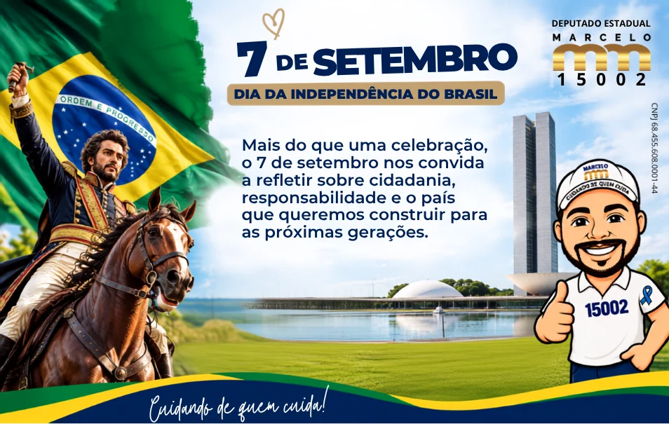 7 de setembro: independência, história e compromisso com o brasil